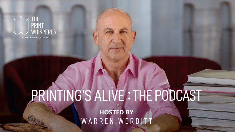 Warren Werbitt lance 'Printing's Alive : Le Podcast' pour transformer les conversations de l'industrie